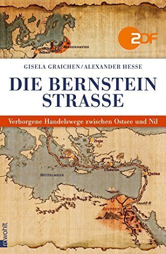 Die Bernsteinstraße – Verborgene Handelswege zwischen Ostsee und Nil