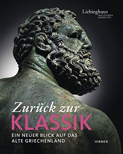 Zurück zur Klassik – Ein neuer Blick auf das alte Griechenland