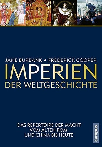 Imperien der Weltgeschichte – Das Repertoire der Macht vom alten Rom und China bis
         heute