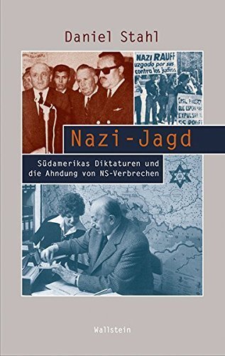 Nazi-Jagd – Südamerikas Diktaturen und die Ahndung von NS-Verbrechen