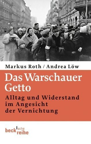 Das Warschauer Ghetto – Alltag und Widerstand im Angesicht der Vernichtung