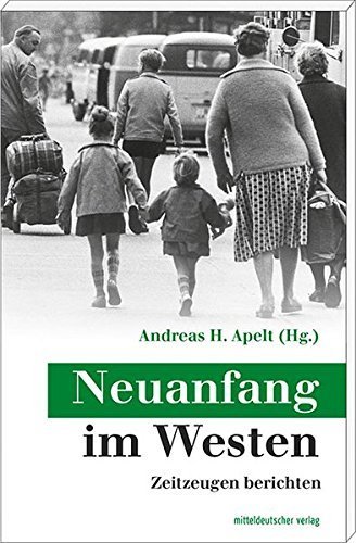 Neuanfang im Westen – Zeitzeugen berichten. 1949-1989