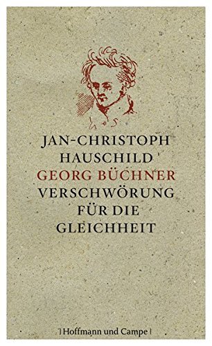 Georg Büchner – Verschwörung für die Gleichheit