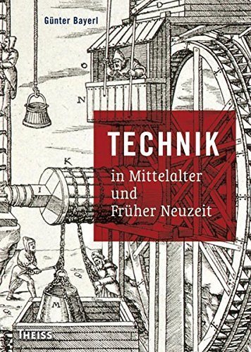 Technik in Mittelalter und früher Neuzeit