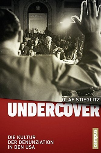 Undercover – Die Kultur der Denunziation in den USA