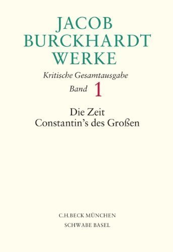 Werke – Band 1: Die Zeit Constantin's des Großen