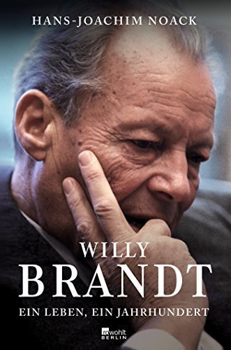 Willy Brandt – Ein Leben, ein Jahrhundert