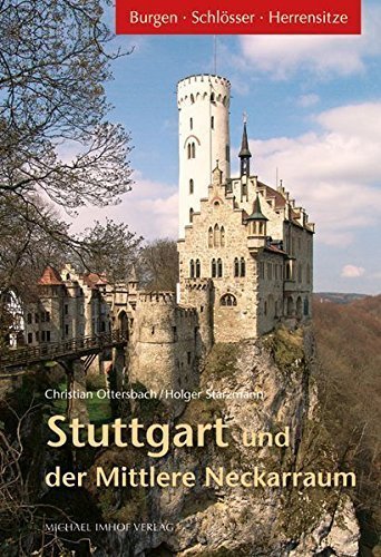 Stuttgart und der mittlere Neckarraum – Burgen, Schlösser, Herrensitze