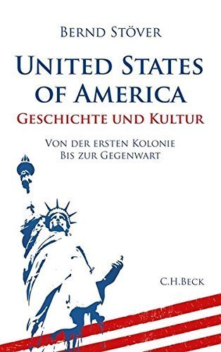 United States of America – Geschichte und Kultur. Von der ersten Kolonie bis zur Gegenwart