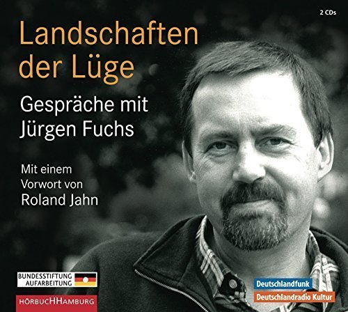 Landschaften der Lüge – Gespräche mit Jürgen Fuchs. Mit einem Vorwort vom Roland Jahn
         (Hörbuch)