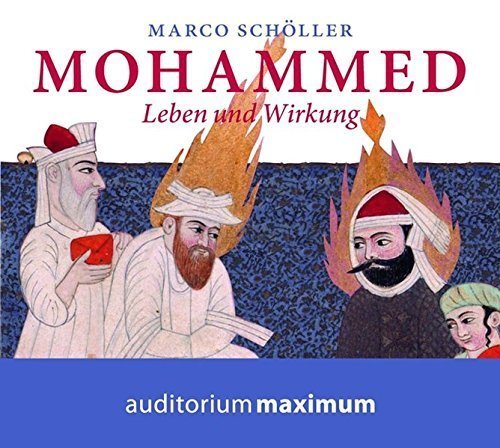 Mohammed – Leben und Wirkung (Hörbuch)