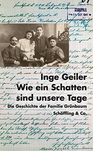 Wie Schatten sind unsere Tage – Die Geschichte der Familie Grünbaum