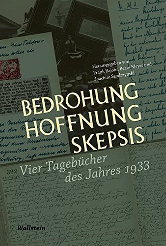 Bedrohung Hoffnung Skepsis – Vier Tagebücher des Jahres 1933