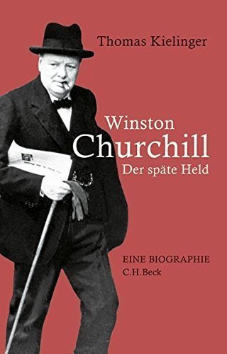 Winston Churchill – Der späte Held
