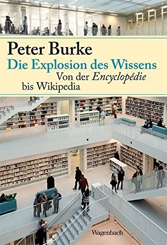 Die Explosion des Wissens – Von der Encyclopédie bis Wikipedia