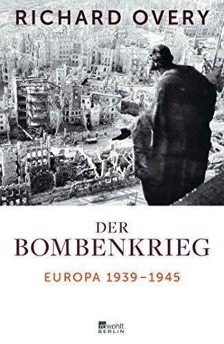 Der Bombenkrieg – Europa 1939-1945