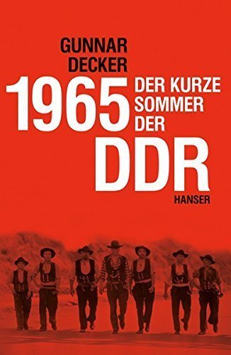 1965 – Der kurze Sommer der DDR