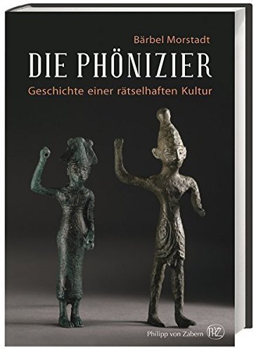 Die Phönizier – Geschichte einer rätselhaften Kultur