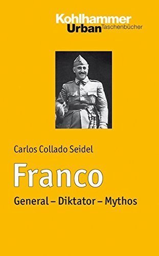 Franco – General – Diktator – Mythos