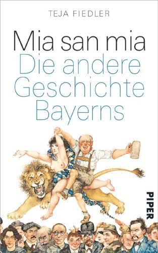 Mia san mia – Die andere Geschichte Bayerns