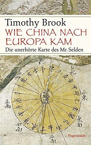 Wie China nach Europa kam – Die unerhörte Karte des Mr. Selden