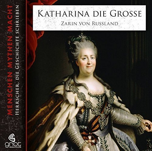 Katharina die Große (Hörbuch) – Zarin von Russland