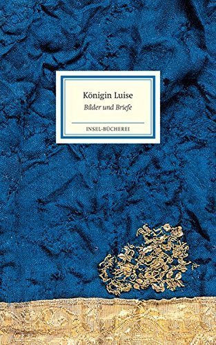 Königin Luise – Bilder und Briefe