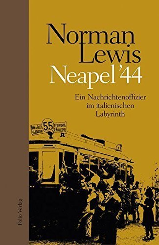 Neapel ’44 – Ein Nachrichtenoffizier im italienischen Labyrinth