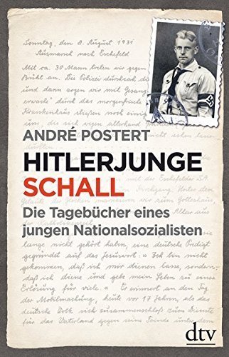 Hitlerjunge Schall – Die Tagebücher eines jungen Nationalsozialisten