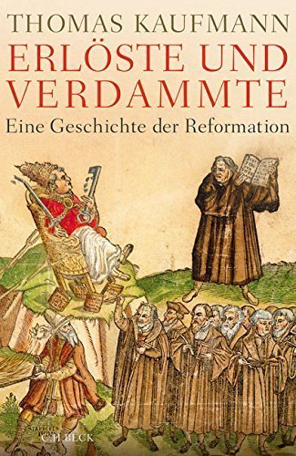 Erlöste und Verdammte – Eine Geschichte der Reformation