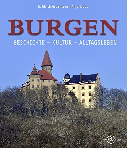 Burgen – Geschichte – Kultur – Alltagsleben