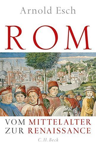 Rom – Vom Mittelalter zur Renaissance