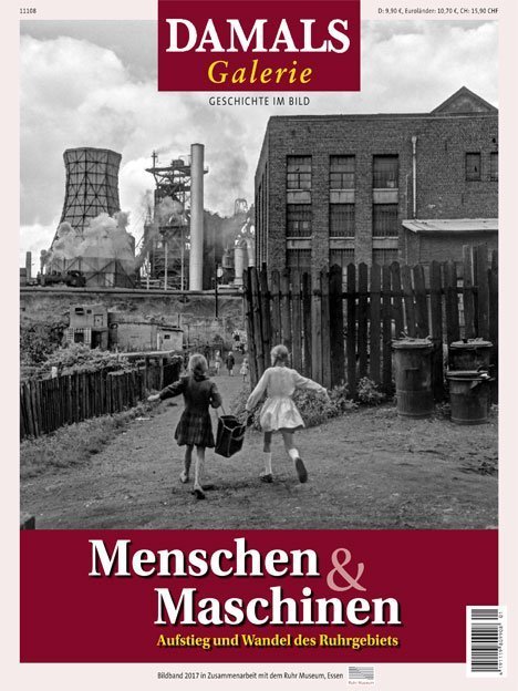 DAMALS Galerie: „Menschen & Maschinen - Aufstieg und Wandel des Ruhrgebiets"