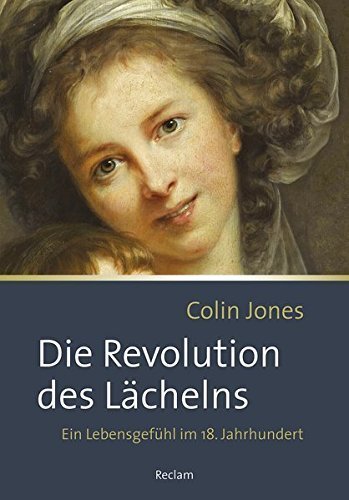 Die Revolution des Lächelns – Ein Lebensgefühl im 18. Jahrhundert