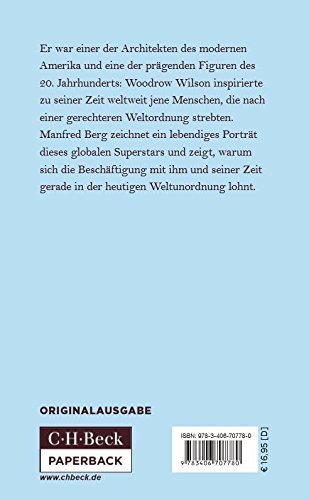 Woodrow Wilson – Amerika und die Neuordnung der Welt. Eine Biographie