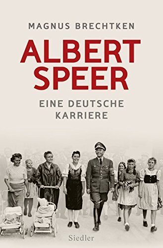 Albert Speer – Eine deutsche Karriere