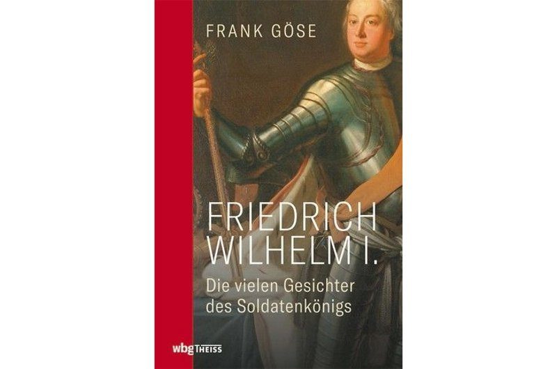 Die vielen Gesichter des „Soldatenkönigs“