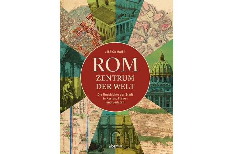 Rom in 140 Karten und Ansichten
