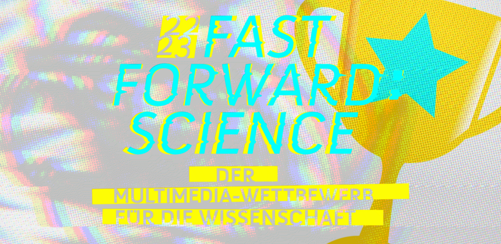 Die bestplatzierten Beiträge bei Fast Forward Science 2022/23 stehen fest!