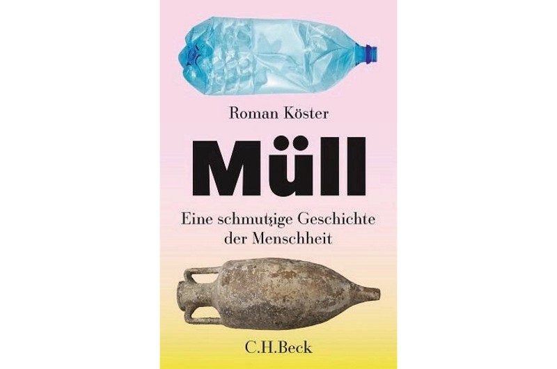 Weggeworfen wurde schon immer
