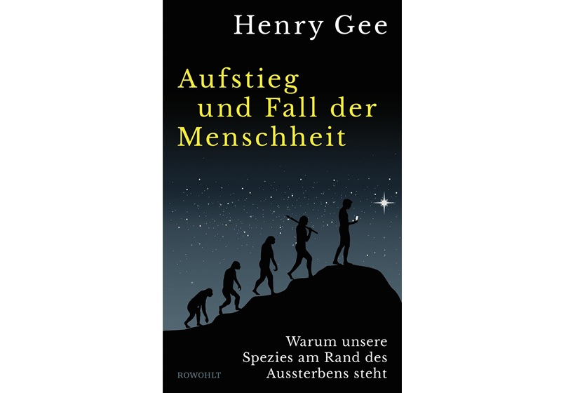 Cover Aufstieg und Fall der Menschheit von Henry Gee