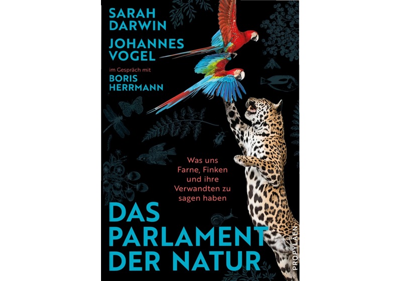 Cover Das Parlament der Natur von Sarah Darwin, Johannes Vogel und Boris Herrmann