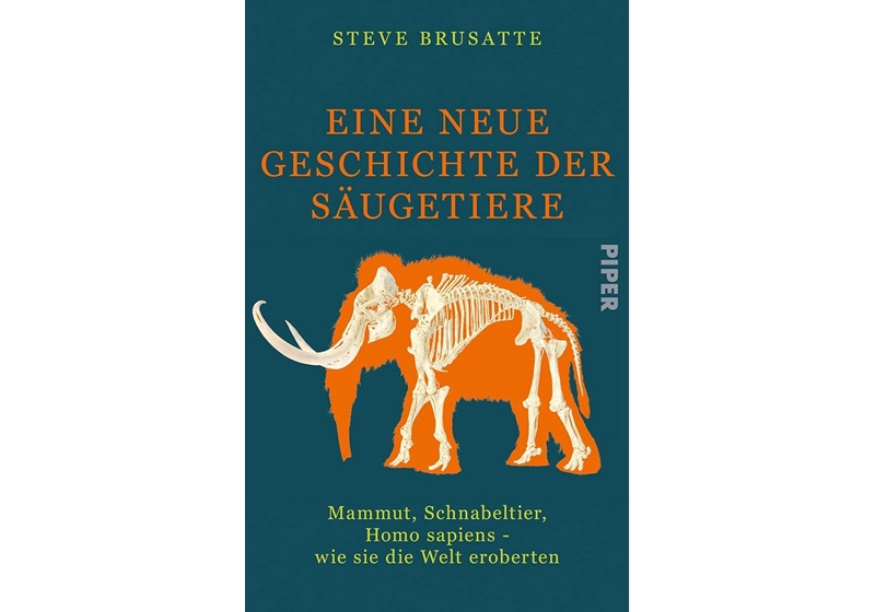 Cover Eine neue Geschichte der Säugetiere von Steve Brusatte