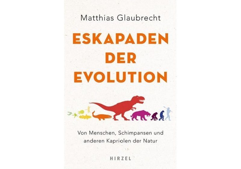 Cover ESKAPADEN DER EVOLUTION von Matthias Glaubrecht