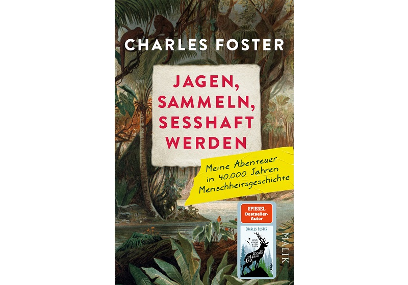 Cover JAGEN, SAMMELN, SESSHAFT WERDEN von Charles Foster