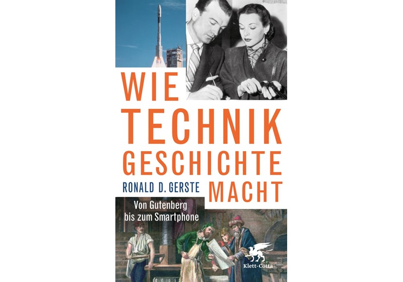 Cover Wie Technik Geschichte macht von Ronald D. Gerste