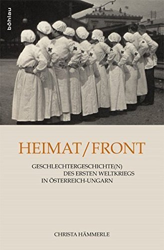 Heimat / Front – Geschlechtergeschichte(n) des Ersten Weltkriegs in Österreich-Ungarn