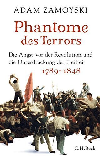 Phantome des Terrors – Die Angst vor der Revolution und die Unterdrückung der Freiheit
         1789 –1848