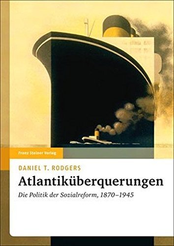 Atlantiküberquerungen – Die Politik der Sozialreform, 1870 –194