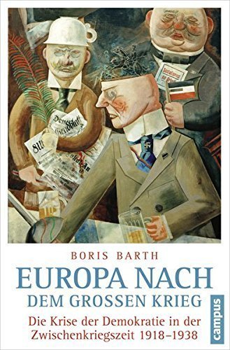 Europa nach dem Großen Krieg. – Die Krise der Demokratie in der Zwischenkriegszeit
         1918 –1938.